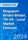 Kingsport-Bristol-Bristol, TN-VA - Local Market Forecast- Product Image