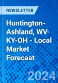 Huntington-Ashland, WV-KY-OH - Local Market Forecast- Product Image