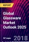 Global Glassware Market Outlook 2025 - Product Thumbnail Image