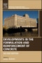 Developments in the Formulation and Reinforcement of Concrete. Edition No. 2. Woodhead Publishing Series in Civil and Structural Engineering - Product Image