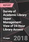 Survey of Academic Library Upper Management: View of 24-Hour Library Access - Product Thumbnail Image