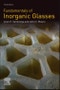 Fundamentals of Inorganic Glasses. Edition No. 3 - Product Thumbnail Image
