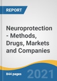 Neuroprotection - Methods, Drugs, Markets and Companies- Product Image
