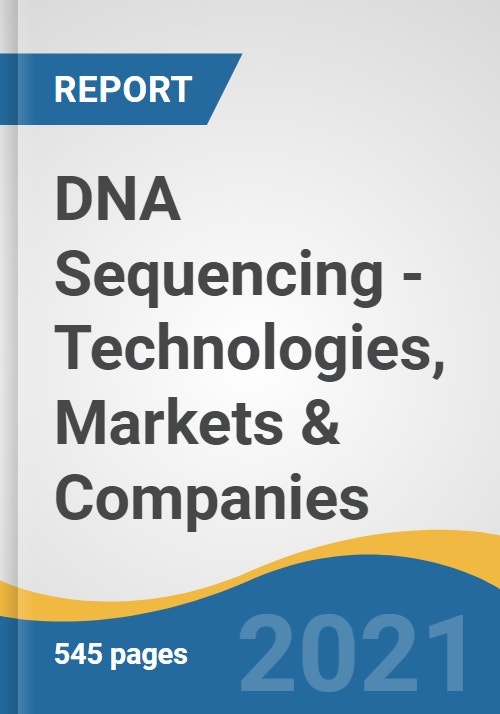 DNA Sequencing Technologies, Markets & Companies