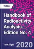 Handbook of Radioactivity Analysis. Edition No. 4- Product Image