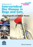 Advances in Intervertebral Disc Disease in Dogs and Cats. Edition No. 1. AVS Advances in Veterinary Surgery- Product Image