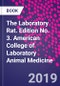 The Laboratory Rat. Edition No. 3. American College of Laboratory Animal Medicine - Product Thumbnail Image