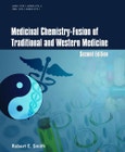 Medicinal Chemistry - Fusion of Traditional and Western Medicine, Second Edition- Product Image