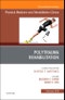 Polytrauma Rehabilitation, An Issue of Physical Medicine and Rehabilitation Clinics of North America. The Clinics: Radiology Volume 30-1 - Product Thumbnail Image