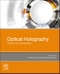 Optical Holography. Materials, Theory and Applications - Product Thumbnail Image