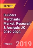 Builders Merchants Market: Research & Analysis UK 2019-2023- Product Image