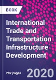 International Trade and Transportation Infrastructure Development- Product Image
