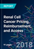 Renal Cell Cancer Pricing, Reimbursement, and Access- Product Image