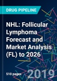 NHL: Follicular Lymphoma Forecast and Market Analysis (FL) to 2026- Product Image