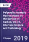 Polycyclic Aromatic Hydrocarbons on the Surface of Carbon, Vol 31. Interface Science and Technology - Product Thumbnail Image