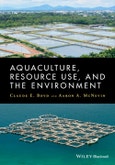 Aquaculture, Resource Use, and the Environment. Edition No. 1- Product Image