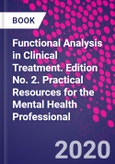 Functional Analysis in Clinical Treatment. Edition No. 2. Practical Resources for the Mental Health Professional- Product Image