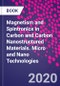 Magnetism and Spintronics in Carbon and Carbon Nanostructured Materials. Micro and Nano Technologies - Product Thumbnail Image