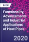 Functionality, Advancements and Industrial Applications of Heat Pipes - Product Thumbnail Image