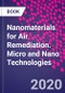 Nanomaterials for Air Remediation. Micro and Nano Technologies - Product Image