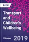 Transport and Children's Wellbeing - Product Thumbnail Image
