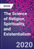The Science of Religion, Spirituality, and Existentialism- Product Image