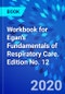 Workbook for Egan's Fundamentals of Respiratory Care. Edition No. 12 - Product Image