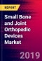 Small Bone and Joint Orthopedic Devices Market Analysis, Size, Trends | India | 2019-2025 - Product Thumbnail Image