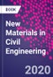New Materials in Civil Engineering - Product Image