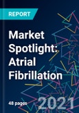 Market Spotlight: Atrial Fibrillation- Product Image