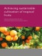 Achieving Sustainable Cultivation of Tropical Fruits - Product Image