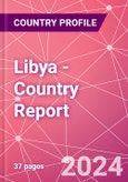 Libya - Country Report- Product Image