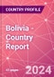 Bolivia - Country Report - Product Image