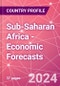 Sub-Saharan Africa - Economic Forecasts - Product Image
