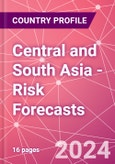 Central and South Asia - Risk Forecasts- Product Image