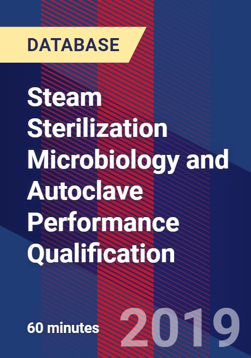 Steam Sterilization Microbiology and Autoclave Performance Qualification