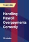 Handling Payroll Overpayments Correctly - Webinar (Recorded) - Product Thumbnail Image