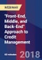 "Front-End, Middle, and Back-End" Approach to Credit Management - Webinar (Recorded) - Product Thumbnail Image