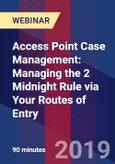 Access Point Case Management: Managing the 2 Midnight Rule via Your Routes of Entry - Webinar (Recorded)- Product Image