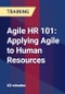 Agile HR 101: Applying Agile to Human Resources - Webinar (Recorded) - Product Thumbnail Image