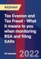 Tax Evasion and Tax Fraud - What it means to you when monitoring BSA and filing SARs - Webinar (Recorded) - Product Thumbnail Image