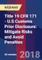 Title 19 CFR 171 - U.S Customs Prior Disclosure: Mitigate Risks and Avoid Penalties - Webinar (Recorded) - Product Thumbnail Image
