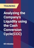 Analyzing the Company's Liquidity using the Cash Conversion Cycle(CCC) - Webinar (Recorded)- Product Image