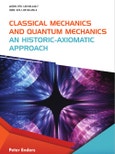 Classical Mechanics and Quantum Mechanics: A Historic-Axiomatic Approach- Product Image
