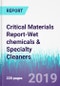 Critical Materials Report-Wet chemicals & Specialty Cleaners - Product Thumbnail Image