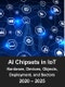 AI Chipsets in IoT Market by Hardware, Device, Thing Type, Deployment, and Sector 2020 – 2025 - Product Thumbnail Image
