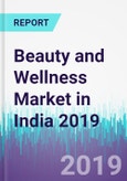 Beauty and Wellness Market in India 2019- Product Image