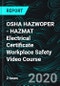 OSHA HAZWOPER - HAZMAT Electrical Certificate Workplace Safety Video Course - Product Thumbnail Image