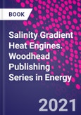 Salinity Gradient Heat Engines. Woodhead Publishing Series in Energy- Product Image