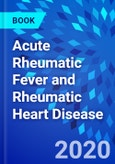 Acute Rheumatic Fever and Rheumatic Heart Disease- Product Image